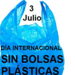 3 de julio, Día Internacional Libre de Bolsas Plásticas