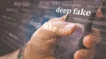 DE LAS FAKE NEWS AL DEEP FAKE: ¡LLEGARON NUESTROS CLONES!